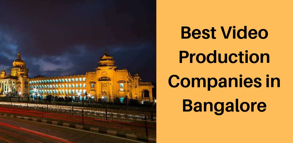 14 Top Video Production Companies in Bangalore [2023 edition] - Vidsaga