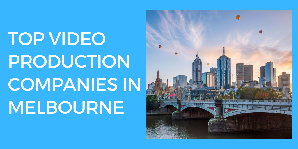 Top 10 video production companies in Melbourne - (2022 Edition)