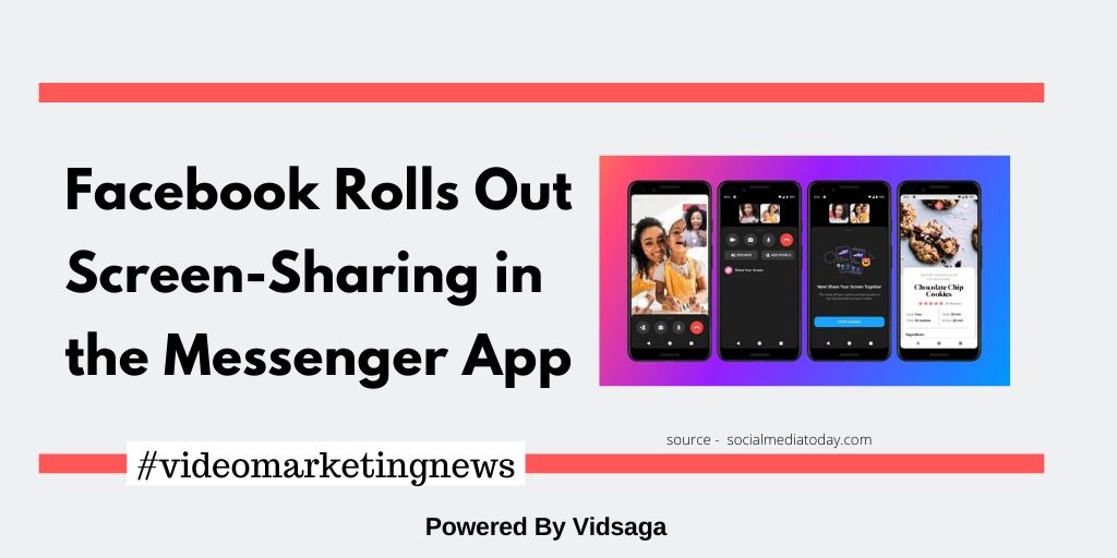 Facebook Rolls Out Screen-Sharing in the Messenger App